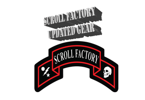 Updated Scroll Factory Gear