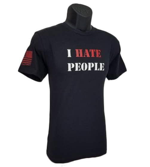 Shirt I HATE PEOPLE Scroll Factory